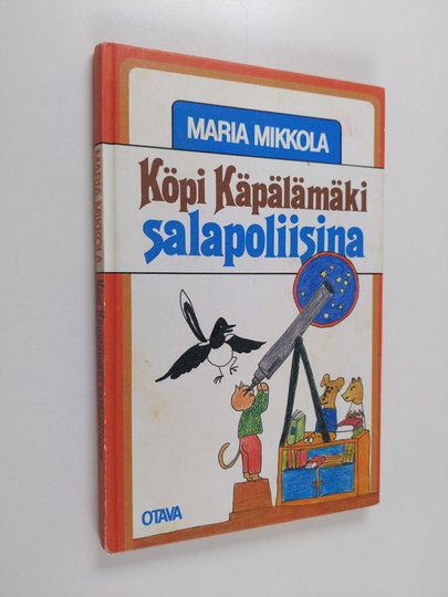 Maria Mikkola : Köpi Käpälämäki salapoliisina