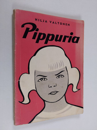 Hilja Valtonen : Pippuria : nuorisokertomus