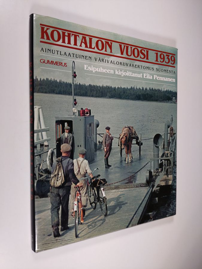 Hans Wagner : Kohtalon vuosi 1939 : ainutlaatuinen värivalokuvakertomus Suomesta