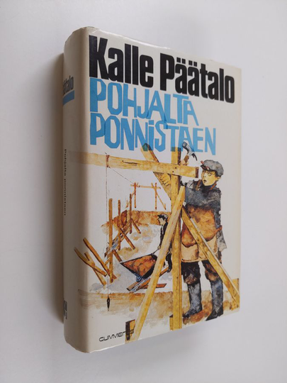Kalle Päätalo : Pohjalta ponnistaen