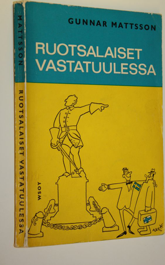Gunnar Mattsson : Ruotsalaiset vastatuulessa
