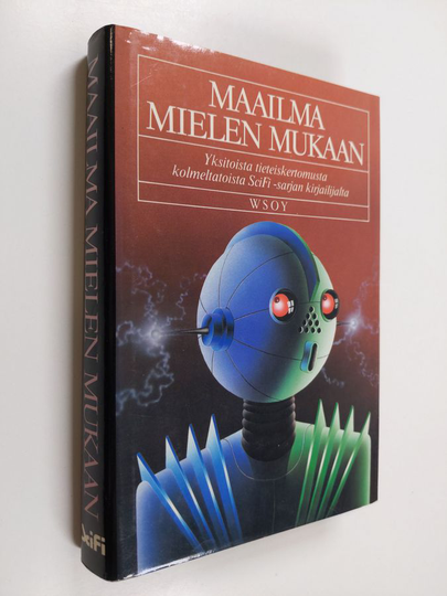 Maailma mielen mukaan : yksitoista tieteisnovellia kolmeltatoista sci-fi -sarjan kirjailijalta