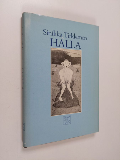 Sinikka Tirkkonen : Halla : proosaa