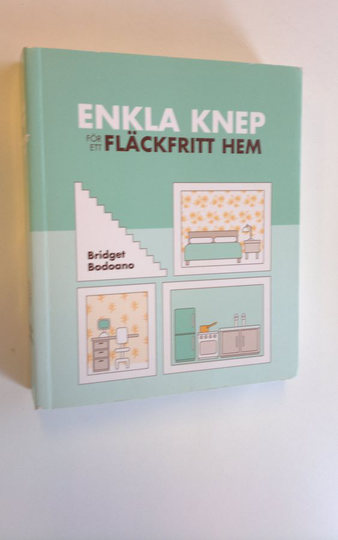 Bridget Bodoano : Enkla knep för ett fläckfritt hem