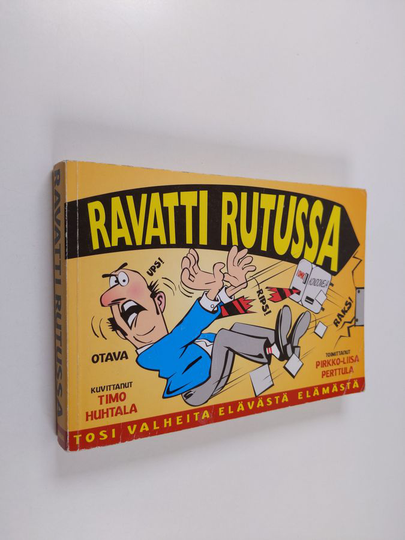 Pirkko-Liisa Perttula : Ravatti rutussa : tosi valheita elävästä elämästä