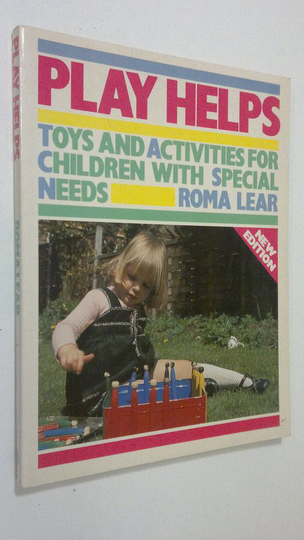Roma Lear : Play helps : toys and activities for children with special needs