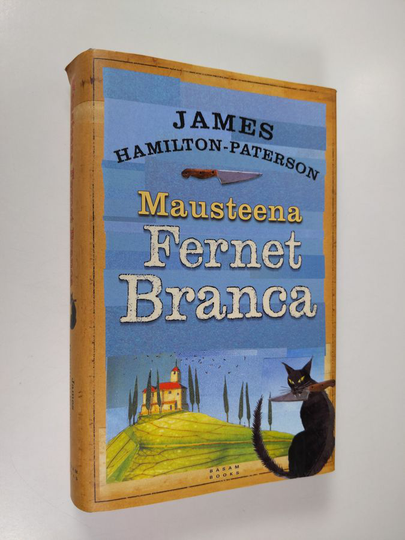 James Hamilton-Paterson : Mausteena Fernet Branca