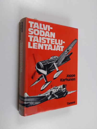 Joppe Karhunen : Talvisodan taistelulentäjät
