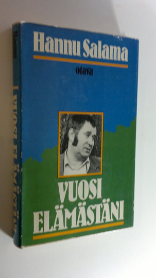 Hannu Salama : Vuosi elämästäni