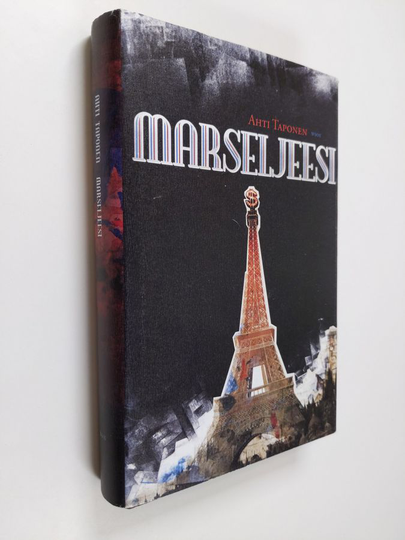 Ahti Taponen : Marseljeesi