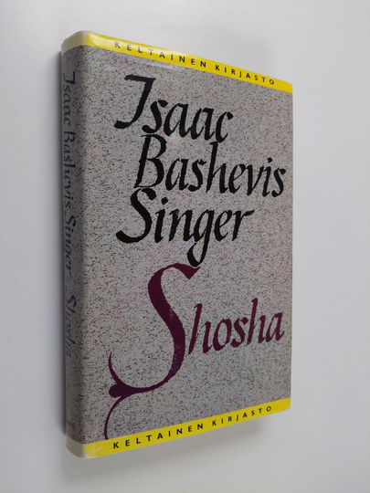 Isaac Bashevis Singer : Shosha