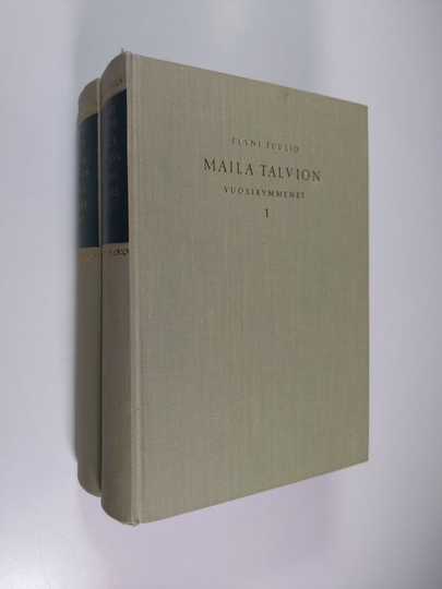 Tyyni Tuulio : Maila Talvion vuosikymmenet 1-2 : 1871-1911 ; 1911-1951