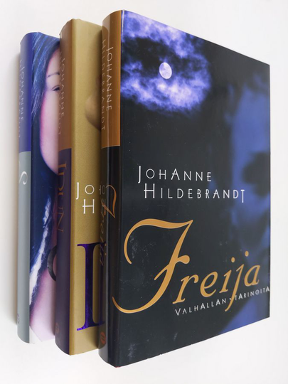 Johanne Hildebrandt : Valhallan tarinoita 1-3 : Freija ; Idun ; Saaga