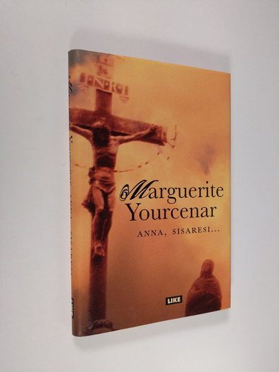 Marguerite Yourcenar : Anna, sisaresi
