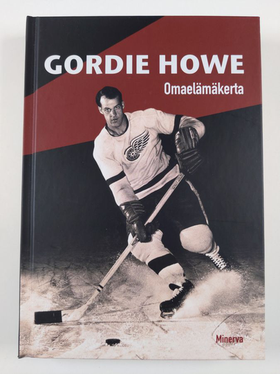 Gordie Howe : Gordie Howe : omaelämäkerta