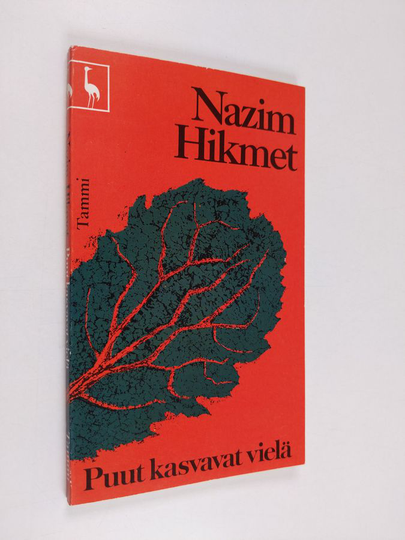 Nazim Hikmet : Puut kasvavat vielä : runoja