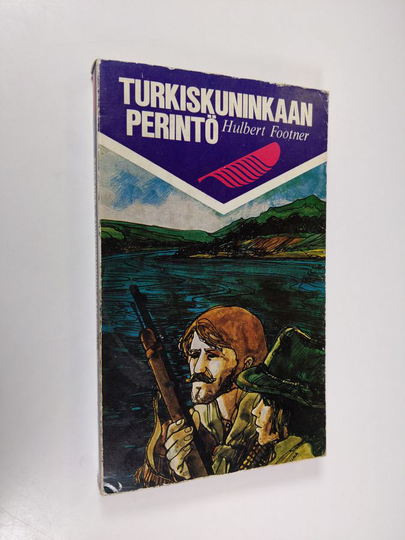 Hubert Footner : Turkiskuninkaan perintö