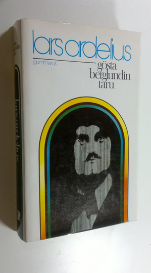 Lars Ardelius : Gösta Berglundin taru