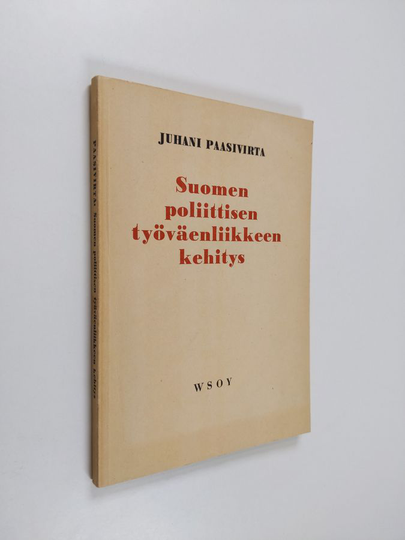 Juhani Paasivirta : Suomen poliittisen työväenliikkeen kehitys