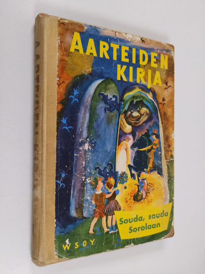 Annie Löfstedt (toim.) : Aarteiden kirja 1 : Souda, souda Sorolaan