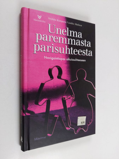 Sinikka Kumpula : Unelma paremmasta parisuhteesta