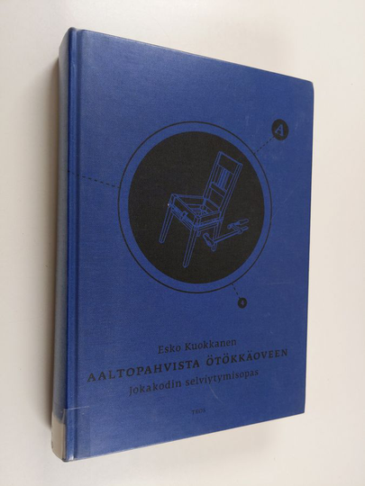 Esko Kuokkanen : Aaltopahvista ötökkäoveen : jokakodin selviytymisopas