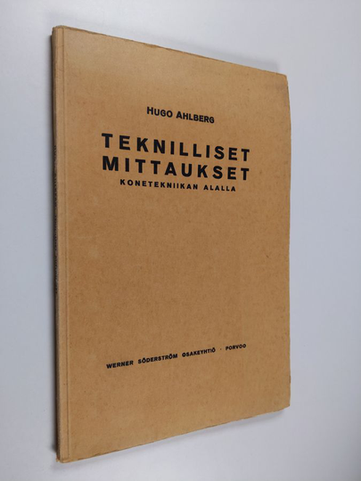 Hugo Ahlberg : Teknilliset mittaukset konetekniikan alalla