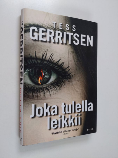 Tess Gerritsen : Joka tulella leikkii