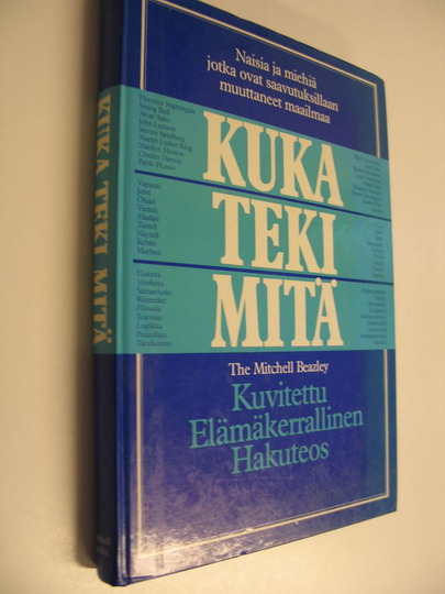 Mitchell Beazley : Kuka teki mitä : kuvitettu elämäkerrallinen hakuteos