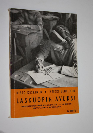 Risto Keskinen : Laskuopin avuksi : harjoitustehtäviä oppikoulun I ja II luokan kurssista
