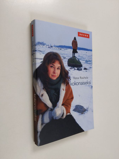 Ilona Rauhala : Kokonaiseksi