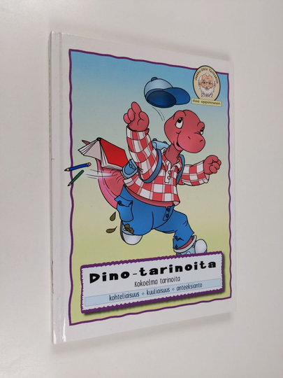 Katuscia Giusti : Dino-tarinoita : kokoelma tarinoita : kohteliaisuus, kuuliaisuus, anteeksianto