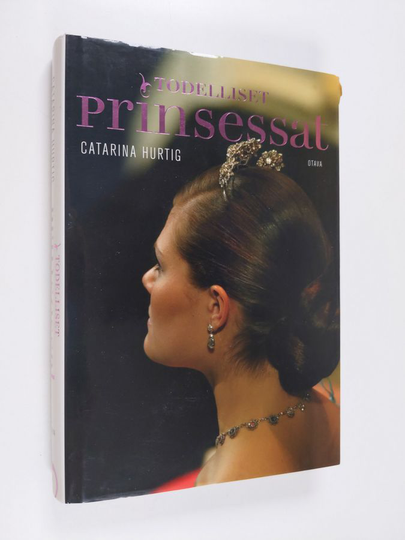 Catarina Hurtig : Todelliset prinsessat