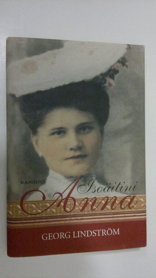 Georg Lindström : Isoäitini Anna