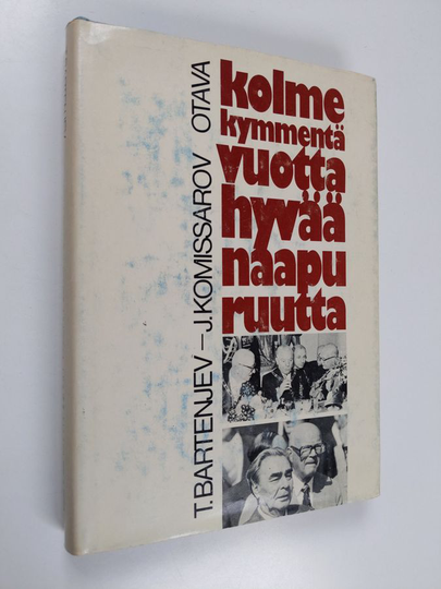 T. Bartenjev : Kolmekymmentä vuotta hyvää naapuruutta
