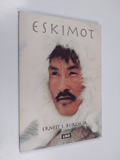 Ernest S. Burch : Eskimot