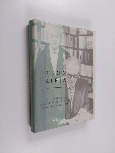 Elo Tuglas : Elon kirja : Elo Tuglaksen päiväkirjamerkintöjä vuosilta 1952-1958