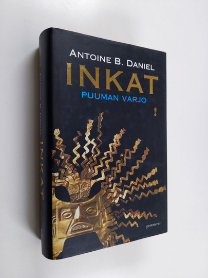 Antoine B. Daniel : Inkat : Puuman varjo