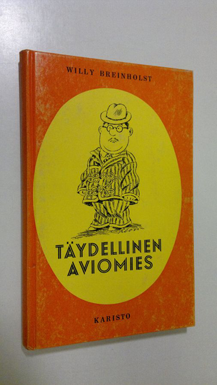Willy Breinholst : Täydellinen aviomies