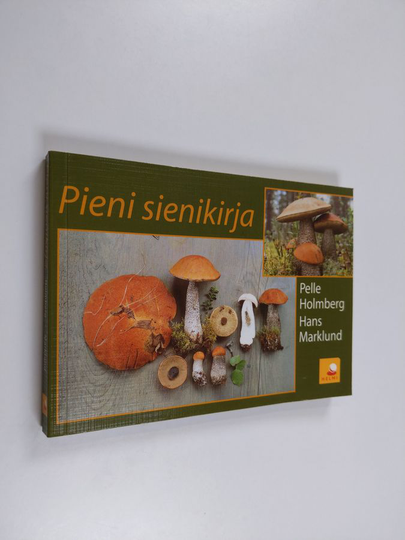 Pelle Holmberg : Pieni sienikirja