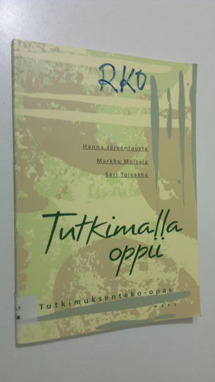 Hanna Järventausta : Tutkimalla oppii : tutkimuksenteko-opas