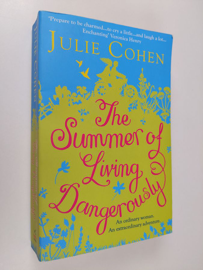 Julie Cohen : The summer of living dangerously
