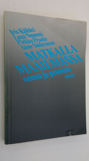 Iris Kähäri (toim.) : Matkalla maailmassa : runoa ja proosaa
