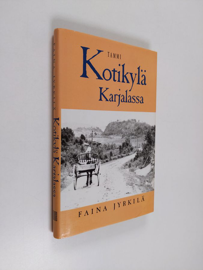 Faina Jyrkilä : Kotikylä Karjalassa