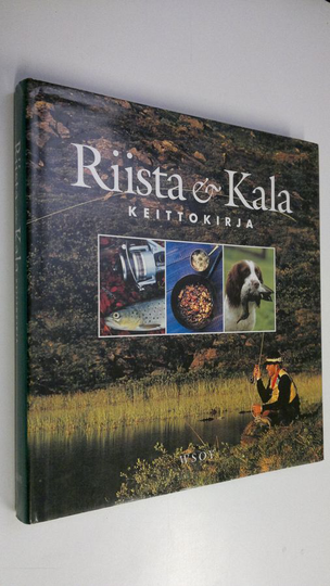 Siri Reuterstrand (toim.) : Riista & kala : keittokirja