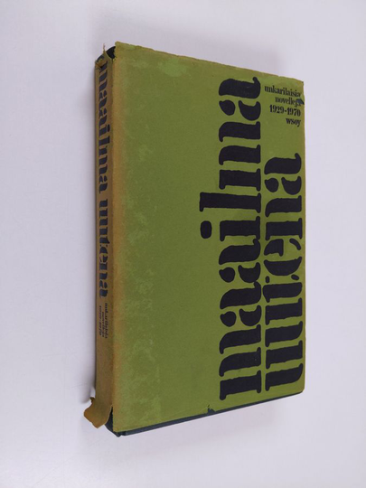 Maailma uutena : valikoima unkarilaisia novelleja 1929-1970