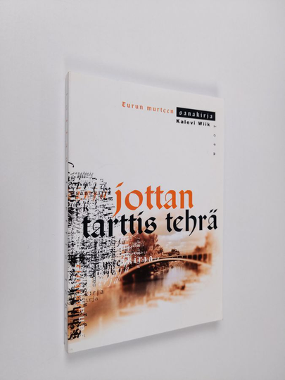 Kalevi Wiik : Jottan tarttis tehrä