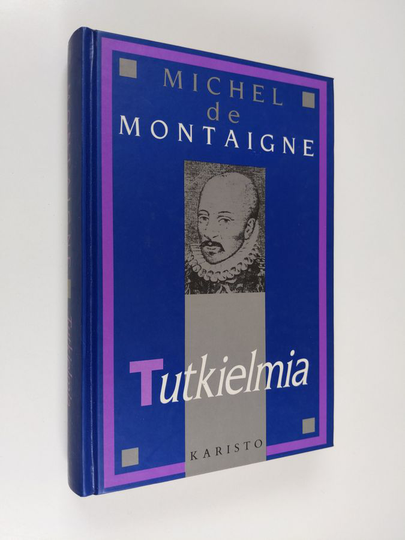 Michel de Montaigne : Tutkielmia : valikoima