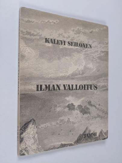 Kalevi Seilonen : Ilman valloitus : runoja