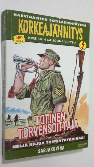 Totinen torvensoittaja - Harvinaisten sotilastehtävien Korkeajännitys 4E/2011